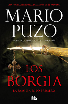 Paperback Los Borgia: La Familia Es Lo Primero / The Family [Spanish] Book