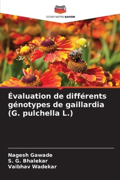 Évaluation de différents génotypes de gaillardia (G. pulchella L.) (French Edition)