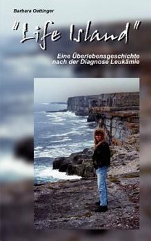 Paperback Life Island: Eine Überlebensgeschichte nach der Diagnose Leukämie [German] Book