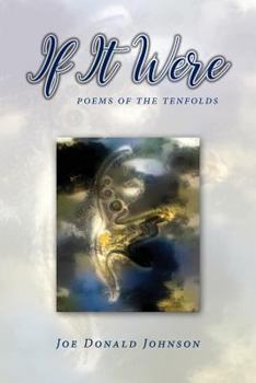 Paperback If It Were: poems of the tenfolds Book