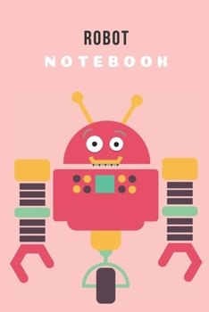 Paperback Robot - Notebook: Robot gifts for kids and robot lovers - Lined notebook/journal/logbook Book