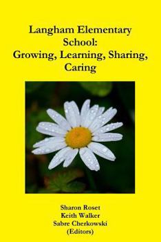 Paperback Langham Elementary School: Growing, Learning, Sharing, Caring Book