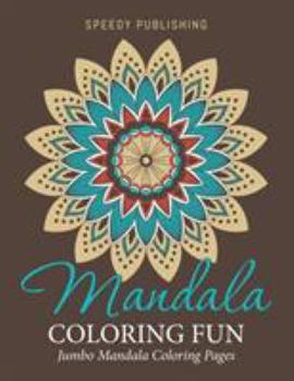 Mandala Coloring Fun: Jumbo Mandala Coloring Pages