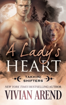 A Lady's Heart: Takhini Shifters #3 - Book #7 of the TAKHINI World Stories