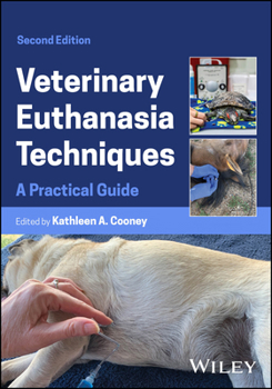 Paperback Veterinary Euthanasia Techniques: A Practical Guide Book