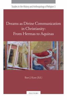 Paperback Dreams as Divine Communication in Christianity: From Hermas to Aquinas Book