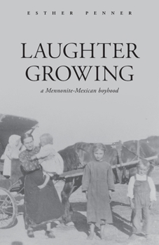 Paperback Laughter Growing: a Mennonite-Mexican boyhood Book