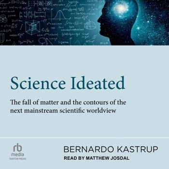 MP3 CD Science Ideated: The Fall of Matter and the Contours of the Next Mainstream Scientific Worldview Book