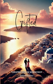 Gifted: Versprechen im Morgenrot (German Edition)