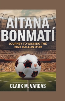 AITANA BONMATÍ: Journey to winning the 2024 Ballon d'Or