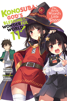 The Arch-Wizard's Little Sister - Book #11 of the この素晴らしい世界に祝福を! Konosuba: God's Blessing on This Wonderful World! Light Novel
