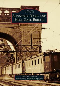 Paperback Sunnyside Yard and Hell Gate Bridge Book