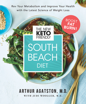 Hardcover The New Keto-Friendly South Beach Diet: REV Your Metabolism and Improve Your Health with the Latest Science of Weight Loss Book