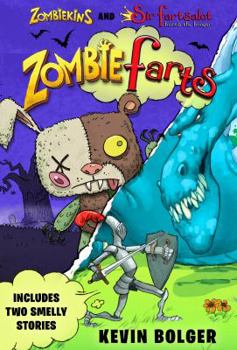 Hardcover Zombiefarts: Zombiekins and Sir Fartsalot Hunts the Booger Book
