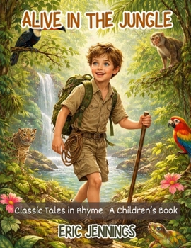 Paperback Alive In The Jungle: Classic Tales in Rhyme Book