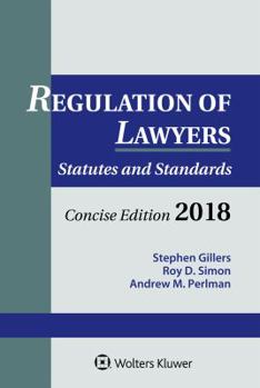 Paperback Regulation of Lawyers: Statutes and Standards, Concise Edition, 2018 Supplement Book