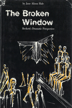 Hardcover Broken Window: Beckett's Dramatic Perspective Book