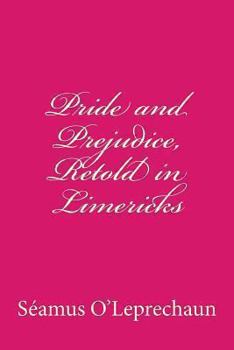 Paperback Pride and Prejudice, Retold in Limericks Book