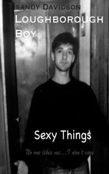 Paperback Loughborough Boy; Sexy Things Book