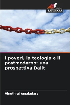 Paperback I poveri, la teologia e il postmoderno: una prospettiva Dalit [Italian] Book