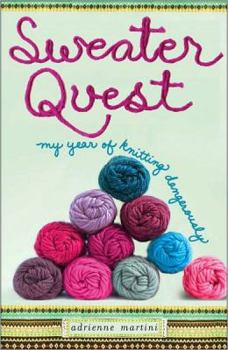 Paperback Sweater Quest: My Year of Knitting Dangerously Book