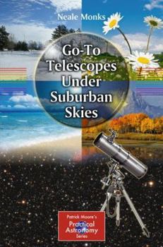 Paperback Go-To Telescopes Under Suburban Skies Book