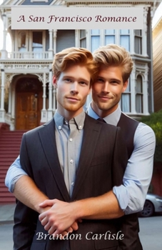 Paperback A San Francisco Romance: The Story of Ryan and Leland Book