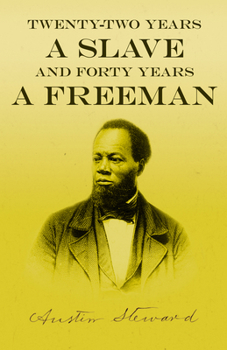 Paperback Twenty-Two Years a Slave - And Forty Years a Freeman Book