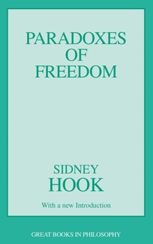 Paradoxes of Freedom (Great Books in Philosophy)