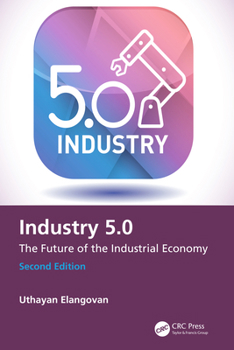 Hardcover Industry 5.0: The Future of the Industrial Economy Book