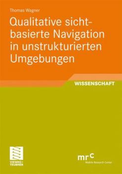 Paperback Qualitative Sichtbasierte Navigation in Unstrukturierten Umgebungen [German] Book