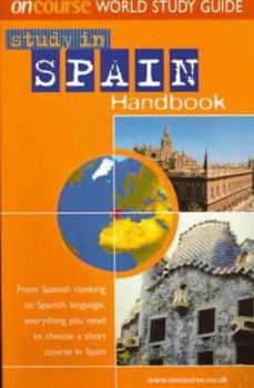 Paperback Study in Spain Handbook (On Course World Study Guide) Book