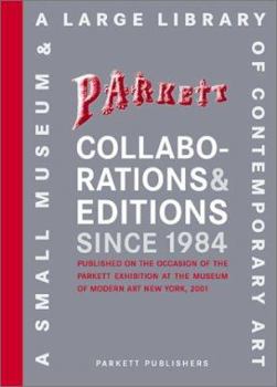 Hardcover Parkett Collaborations & Editions Since 1984: Catalogue Raisonné Book