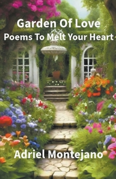 Paperback Garden Of Love: Poems To Melt Your Heart Book