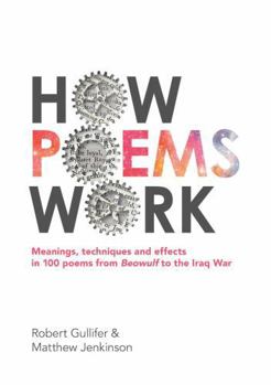 Paperback How Poems Work: Meanings, techniques and effects in 100 poems from Beowulf to the Iraq War Book