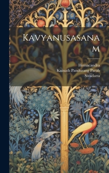 Hardcover Kavyanusasanam [Sanskrit] Book