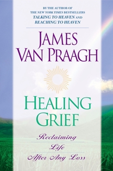 Paperback Healing Grief: Reclaiming Life After Any Loss Book