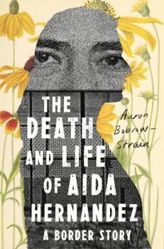 Hardcover The Death and Life of Aida Hernandez: A Border Story Book