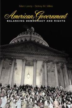 Paperback American Government: Balancing Democracy and Rights Book