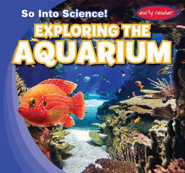 Exploring the Aquarium - Book  of the So Into Science!