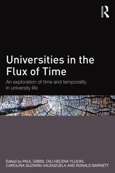 Paperback Universities in the Flux of Time: An exploration of time and temporality in university life Book