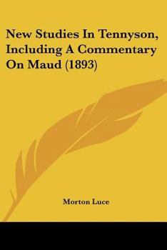 Paperback New Studies In Tennyson, Including A Commentary On Maud (1893) Book