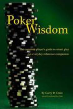 Paperback Poker Wisdom: Master the Art and Science of the Most Complicated Gambling Game in the World: Texas Hold'em The common player's guide Book