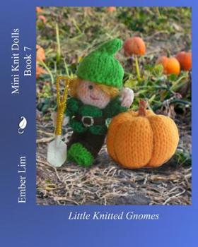 Paperback Mini Knit Dolls Book 7: Little Knitted Gnomes Book