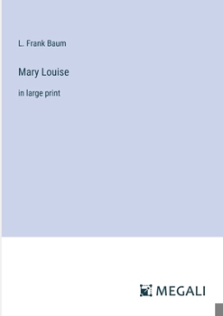 Paperback Mary Louise: in large print Book