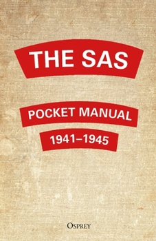 Hardcover The SAS Pocket Manual: 1941-1945 Book