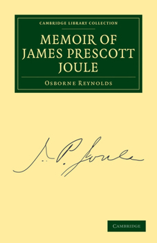 Memoir of James Prescott Joule (Classic Reprint)