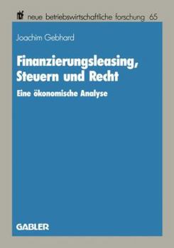 Paperback Finanzierungsleasing, Steuern Und Recht: Eine Ökonomische Analyse [German] Book