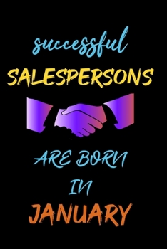 Paperback successful salespersons are born in January - journal notebook birthday gift for salesperson - father's day gift: lined notebook 6 ? 9 - 120 pages sof Book
