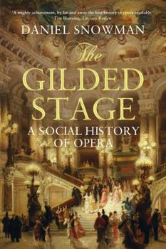 Paperback The Gilded Stage: A Social History of Opera Book